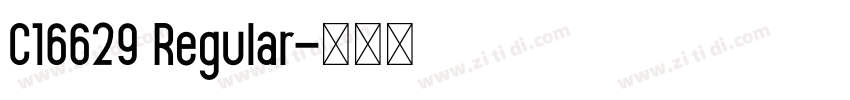 C16629 Regular字体转换 C16629 Regular字体转换
